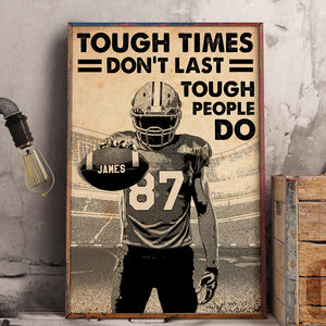 Personalized Football Player Poster - Tough Times Don't Last - Poster & Canvas - GoDuckee
