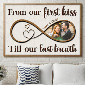 Custom Photo Anniversary Poster - From Our First Kiss Till Our Last Breath - Infinity Love Gift For Couple, Her, Him - Poster & Canvas - GoDuckee