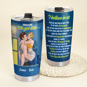 I Believe In Us, Personalized Couple Tumbler, Naughty Gift For Couple - Tumbler Cup - GoDuckee
