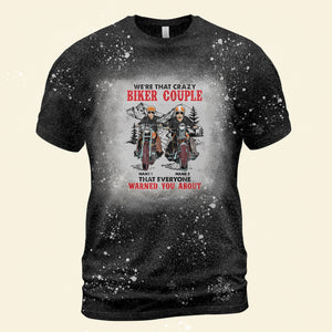 Biker We Are That Crazy Biker Couple That Everyone Warned You About Custom Bleached T-shirt - Shirts - GoDuckee