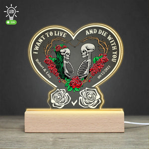 Couple I Want To Live And Die With You, Personalized 3D Led Light Wooden Base - Led Night Light - GoDuckee