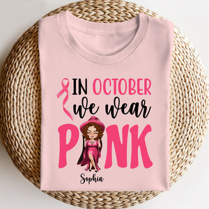 In October We Wear Pink Personalized Breast Cancer Shirts - Shirts - GoDuckee