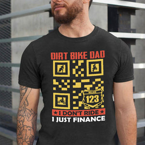 Dirt Bike Dad I Don't Ride I Just Finance Personalized Shirt Gift For Dad - Shirts - GoDuckee