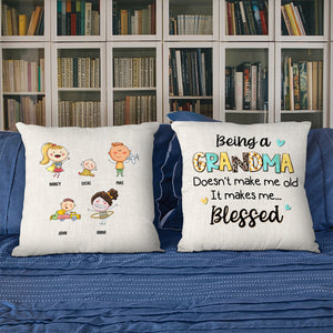 Being A Grandma Doesn't Make Me Old It Makes Me Blessed - Personalized Square Pillow - Mother's Day Gift - Mother's Day Pillow - Gift For Grandma - Pillow - GoDuckee