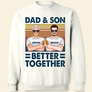 Dad And Son Better Together, Best Man Of Family T-shirt Hoodie Sweatshirt - Shirts - GoDuckee