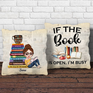 Book If The Book Is Open I Am Busy Personalized Pillow - Pillow - GoDuckee