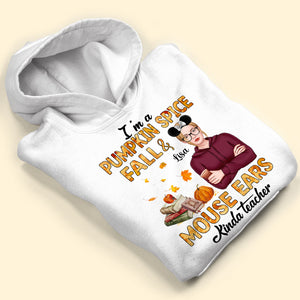 I'm Pumpkin Spice Fall Mouse Ears Kinda Teacher Personalized Teacher Shirt Gift For Teacher - Shirts - GoDuckee