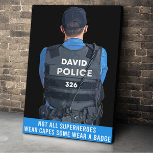 Custom Police Photo Poster - Not All Wear Capes, Some Wear A Badge - Poster & Canvas - GoDuckee