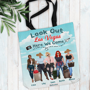 Travel Girls Look Out Las Vegas Here We Come Personalized Tote Bag - Tote Bag - GoDuckee