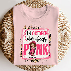 In October We Wear Pink Personalized Breast Cancer Shirts - Shirts - GoDuckee