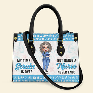 My Time In Scrubs Is Over But Being A Nurse Never Ends, Personalized Leather Bag for Retired Nurses - Leather Bag - GoDuckee