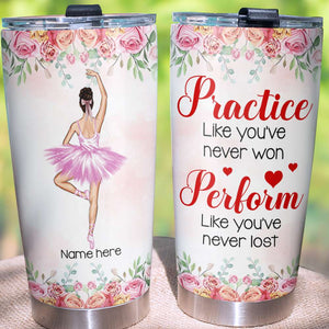 Personalized Ballet Friends Tumbler Cup - Perform Like You've Never Lost - Ballet Dancers - Tumbler Cup - GoDuckee
