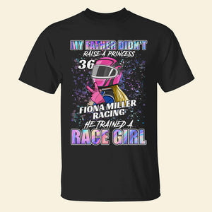 Racing Girl My Father Didn't Raise A Princess - Personalized Youth Shirts - Shirts - GoDuckee
