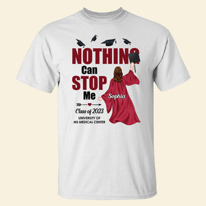 Nothing Can Stop Me Personalized Shirt, Graduation Gift - Shirts - GoDuckee