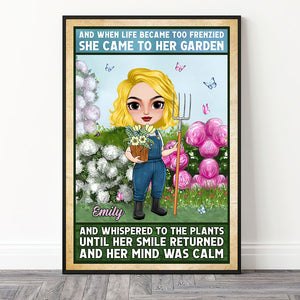 And When Life Became Too Frenzied She Came To Her Garden, Personalized Gardening Canvas Print Gift For Her - Poster & Canvas - GoDuckee