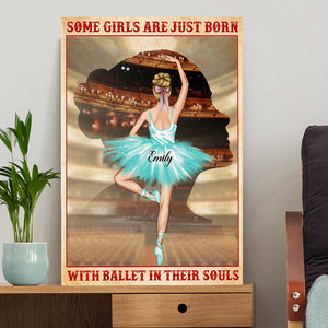 Personalized Ballerina Dolls Canvas Prints - Some Girls Are Just Born With Ballet In Their Souls - Poster & Canvas - GoDuckee