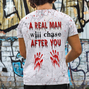 Horror A Real Man Will Chase After You, Halloween All Over Print Shirt With Blood Spatter Pattern - AOP Products - GoDuckee