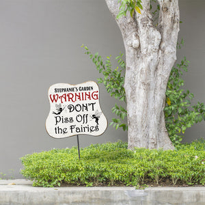 Warning Don't Piss Off The Fairies, Gardening Metal Sign for Gardening Lovers - Metal Wall Art - GoDuckee