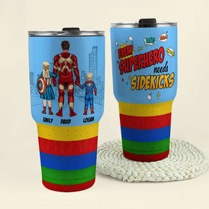 Dad Every hero Needs Sidekicks, Personalized 30oz Tumbler Cup - Drinkware - GoDuckee