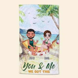 You And Me We Got This, Couple Cheers Personalized Beach Towel - Beach Towel - GoDuckee