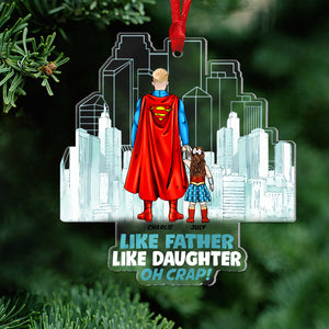 Like Super Dad Like Daughter, Personalized Ornament, Father's Day Gift For Dad - Ornament - GoDuckee