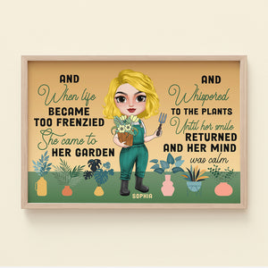 When Life Became Too Frenzied She Came To Her Garden, Personalized Canvas Print, Gifts for Gardening Girl - Poster & Canvas - GoDuckee