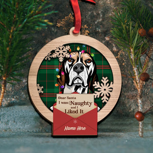 Personalized Christmas Dog Ornament - Was Naughty and Liked It - Ornament - GoDuckee