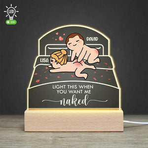 Light This When You Want Me Naked - Personalized Couple Led Light - Gift For Couple - Led Night Light - GoDuckee