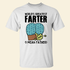 World's Greatest Farter, Happy Father's Day Personalized Shirt, Gift For Dad - Shirts - GoDuckee