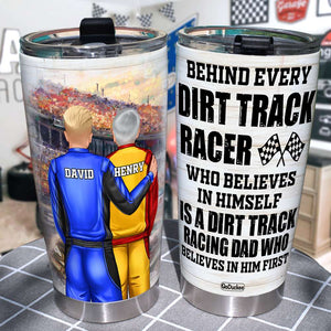 Behind Every Dirt Track Racer Is A Dirt Track Racing Dad Personalized Dirt Track Racing Tumbler Cup - Tumbler Cup - GoDuckee