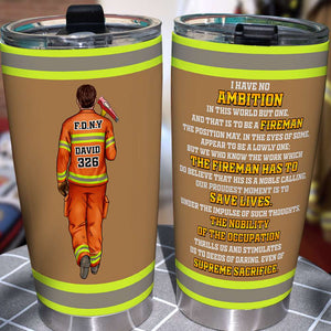 Personalized Firefighter Wine Tumbler - Have No Ambition In This World But One And That Is To Be A Fireman - Wine Tumbler - GoDuckee