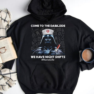 Come To Dark Side We Have Night Shifts, Personalized Funny Nurse Shirt - Shirts - GoDuckee