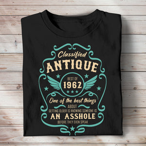 The Best Thing About Getting Older Is Knowing Someone Is An Asshole Personalized Birthday Shirts,Gift For Birthday - Shirts - GoDuckee