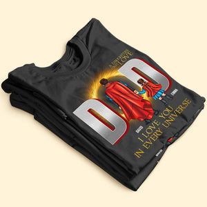 Dad In Every Universe, Daughter's First Love - Personalized Dad Shirt GRER2005 - Shirts - GoDuckee