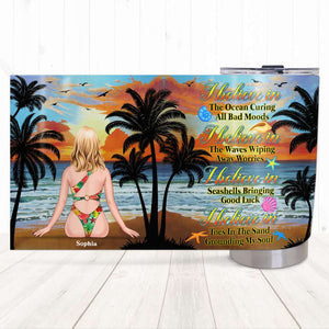 I Believe In The Ocean Curing All Bad Moods, Personalized Tumbler, Gift for Besties - Tumbler Cup - GoDuckee