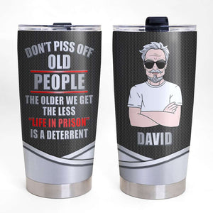 Personalized Old Man Tumbler - Don't Piss Off Old People - Tumbler Cup - GoDuckee