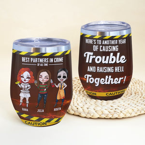 Best Partners In Crime Of All Time, Personalized Tumbler, Creepy Gifts For Bestie - Wine Tumbler - GoDuckee