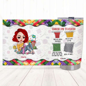 Knitting Girl Check My Tension, Personalized Tumbler, Gifts for Knitting Lovers - Tumbler Cup - GoDuckee