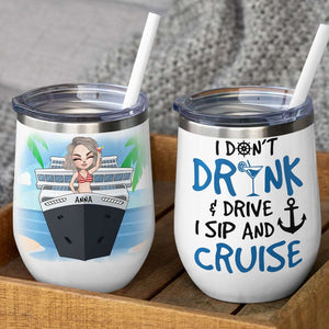 Personalized Cruising Girl Wine Tumbler - I Don't Drink & Drive I Sip & Cruise - Wine Tumbler - GoDuckee