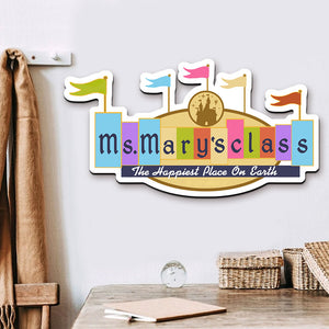 The Happiest Place On Earth Personalized Teacher Wood Sign Gift For Teacher - Wood Sign - GoDuckee