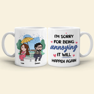 I'm Sorry For Being Annoying - Personalized Couple Mug - Gift For Couple - Coffee Mug - GoDuckee