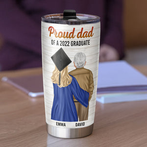 Personalized Graduate Tumbler Cup - Proud Dad Of A 2022 Graduate - Gift For Family Members - Tumbler Cup - GoDuckee