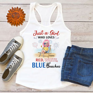 Just A Girl Who Loves Red, White and Blue Beaches Personalized 4th Of July Shirt Gift For Her - Shirts - GoDuckee