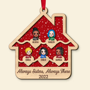 Always Sisters Always There Personalized Sisters Ornament, Christmas Tree Decor - Ornament - GoDuckee