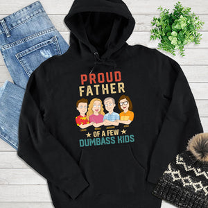 Proud Father Of A Few Dumbass Kids Personalized Shirts, Gift For Dad, Grandpa, Uncle - Shirts - GoDuckee