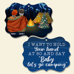 Camping I Want To Hold Your Hand At 80 - Personalized Aluminium Benelux Ornament - Ornament - GoDuckee