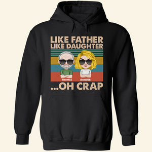 Like Father Like Daughter, Personalized Shirt, Gift For Father's Day - Shirts - GoDuckee