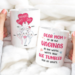Dear Mom Of All The Vaginas In The World, We're Glad We Tumbled Out Of Yours - Mother's Day Gift - Personalized Funny Sperm Coffee Mug - Gift For Mom - Coffee Mug - GoDuckee