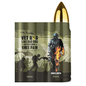 Vet Bod Like Dad Bod But With More Knee Pain, Personalized Bullet Tumbler, Military Gifts for Dads - Water Bottles - GoDuckee