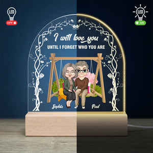 I Will Love You Until Forget Who You Are, Old Couple Personalized 3D Led Light Wooden Base, Gift For Couple - Led Night Light - GoDuckee